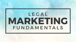 Legal Marketing Fundamentals by Ultimate Attorney